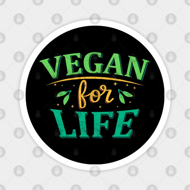 Vegan for Life Magnet by MZeeDesigns